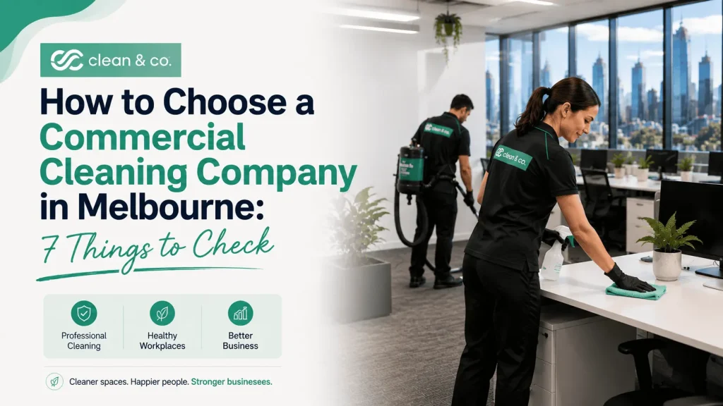 how to choose a commercial cleaning company in melbourne